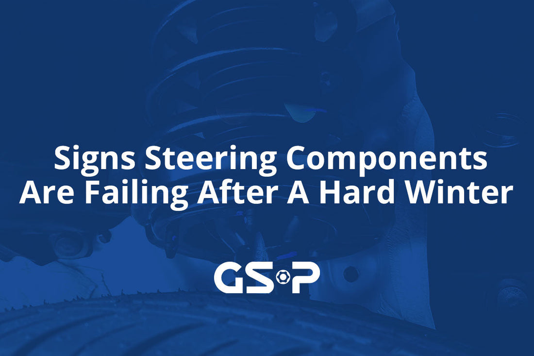 Signs Steering Components Are Failing After A Hard Winter