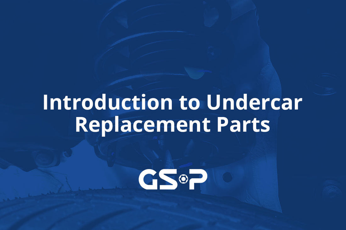 Introduction to Undercar Replacement Parts