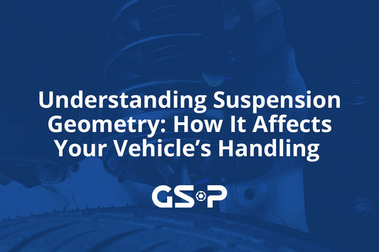 Understanding Suspension Geometry: How It Affects Your Vehicle’s Handling