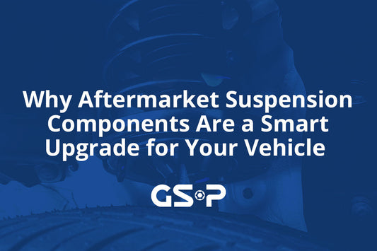 Why Aftermarket Suspension Components Are a Smart Upgrade for Your Vehicle
